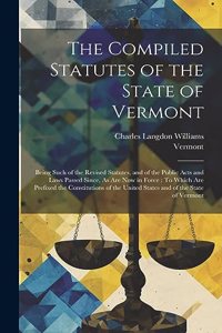 Compiled Statutes of the State of Vermont