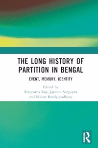 The Long History of Partition in Bengal