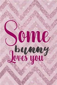 Some Bunny Loves You