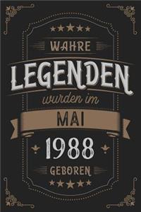 Wahre Legenden wurden im Mai 1988 geboren