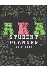 AKA Student Planner: 8.5 x 11 110 Page 2019 2020 Academic Organizer & Tracker Notebook for College Collegiate Level Students