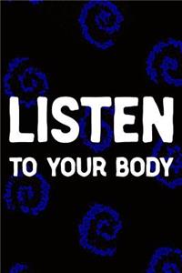 Listen To Your Body