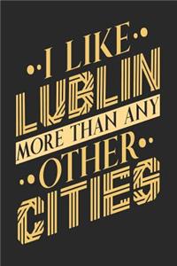 I Like Lublin More Than Any Other Cities