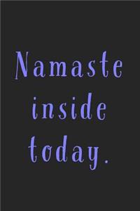 Namaste Inside Today