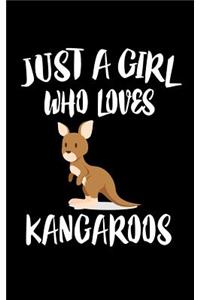 Just A Girl Who Loves kangaroos