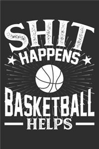 Shit Happens Basketball Helps