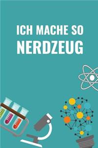Ich Mache So Nerdzeug