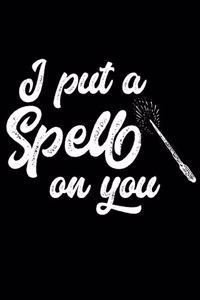 I Put A Spell On You