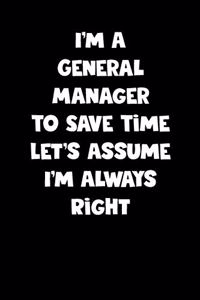 General Manager Notebook - General Manager Diary - General Manager Journal - Funny Gift for General Manager
