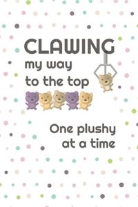 Clawing My Way To The Top, One Plushy At A Time