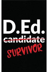 D.Ed. Candidate Survivor