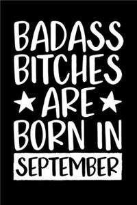 Badass Bitches Are Born In September