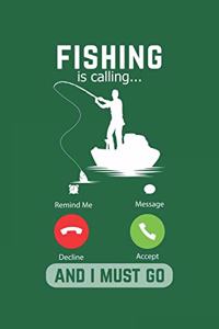 Fishing Is Calling And I Must Go
