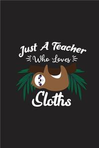 Just A Teacher Who Loves Sloths