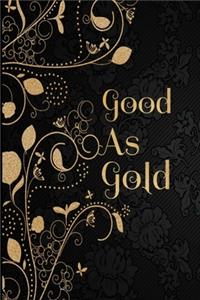 Good As Gold Notebook