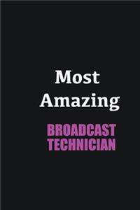 Most Amazing Broadcast Technician