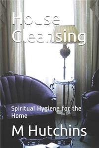 House Cleansing