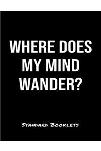 Where Does My Mind Wander?