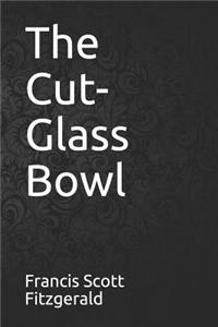 The Cut-Glass Bowl