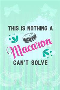 This Is Nothing a Macaron Can't Solve