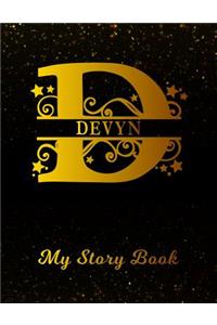 Devyn My Story Book: Personalized Letter D First Name Blank Draw & Write Storybook Paper Black Gold Cover Write & Illustrate Storytelling Midline Dash Workbook for Pre-K