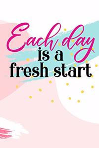 Each day is a fresh start