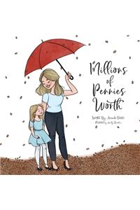 Millions of Pennies Worth