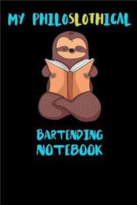 My Philoslothical Bartending Notebook