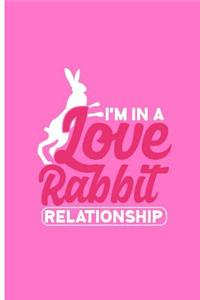 I'm in a Love Rabbit Relationship