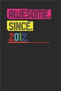 Awesome Since 2012