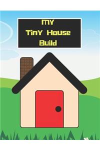 My Tiny House Build