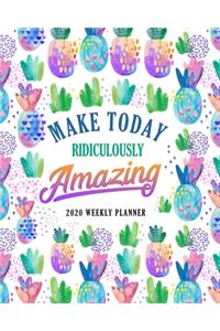 Make Today Ridiculously Amazing