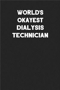 World's Okayest Dialysis Technician