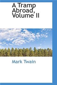 A Tramp Abroad, Volume II