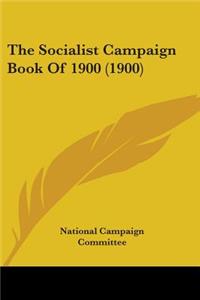 Socialist Campaign Book Of 1900 (1900)