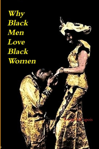 Why Black Men Love Black Women