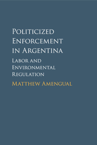 Politicized Enforcement in Argentina