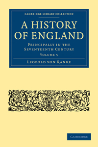 History of England: Principally in the Seventeenth Century