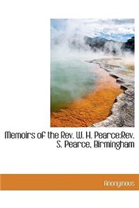 Memoirs of the REV. W. H. Pearce