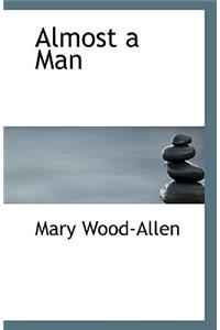 Almost a Man