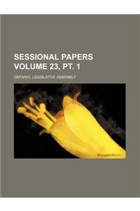 Sessional Papers Volume 23, PT. 1
