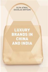 Luxury Brands in China and India