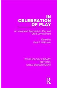 In Celebration of Play