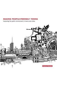 Making People-Friendly Towns