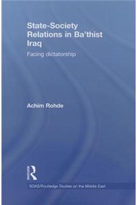 State-Society Relations in Ba'thist Iraq