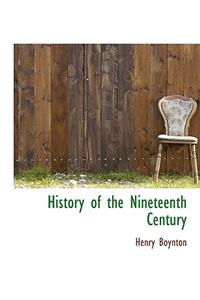 History of the Nineteenth Century