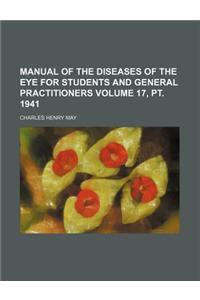 Manual of the Diseases of the Eye for Students and General Practitioners Volume 17, PT. 1941