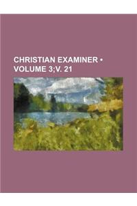 Christian Examiner (Volume 3;v. 21)