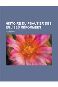 Histoire Du Psautier Des Eglises Reformees