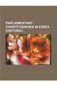 Parliamentary Constituencies in Essex (Historic)